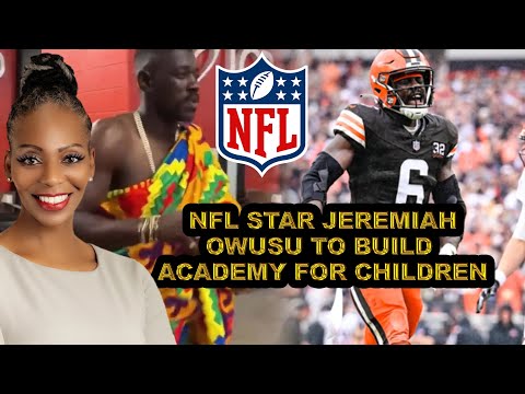 NFL Star Jeremiah Owusu Koramoah To Build An Academy For Children In Ghana