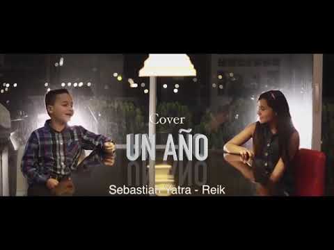 UN AÑO Sebastian Yatra, Cover - Liced Daniela - Juan Esteban Acosta