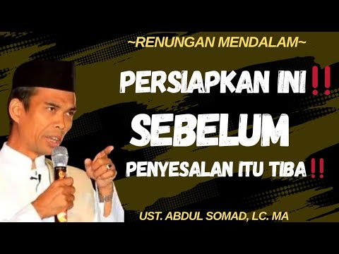 RENUNGAN MENDALAM‼️Sebelum penyesalan itu tiba. | Ust. Abdul Somad, Lc. MA