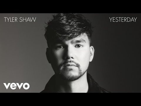 Yesterday - Tyler Shaw