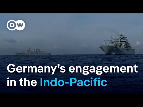 德國正在增加其在印度洋-太平洋地區的軍事存在 | DW News (Germany is increasing its military presence in the Indo-Pacific region | DW News)