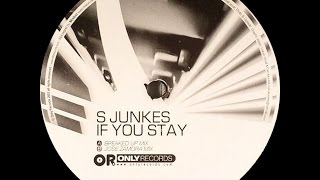 S Junkes ‎– If You Stay (Jose Zamora Mix)