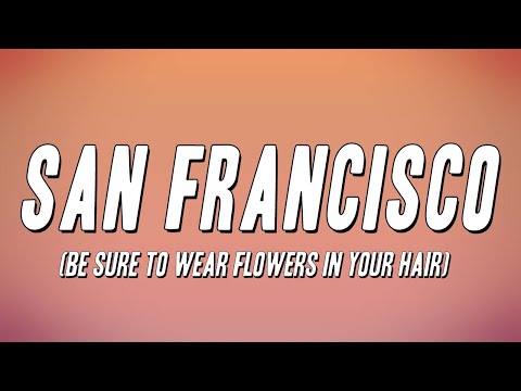 Scott McKenzie - San Francisco (Be Sure to Wear Flowers In Your Hair) [Lyrics]