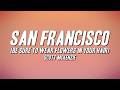 Scott McKenzie San Francisco Be Sure To Wear Flowers In Your Hair Lyrics