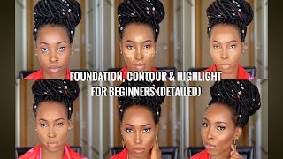 DETAILED HOW TO FOUNDATION, HIGHLIGHT AND CONTOURING TUTORIAL  (Best and Beginner friendly)