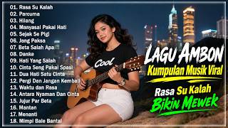 Download lagu LAGU AMBON TERBARU 2026 || LAGU PALING VIRAL DI TIKTOK 2026 || Lagu Ambon Lama Tapi Enak Didengar mp3
