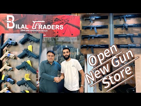 GUN STORE OPENING KARACHI |NEW GUN STORE BILAL TRADERS | A COMPLETE RANGE OF WEAPONS | FOR Hunting |