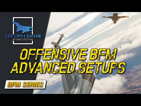 Mastering Offensive BFM | OBFM: Advanced Setups | DCS | Part 5