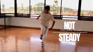 Paloma mami - Not steady / Pablo Tinoco choreography