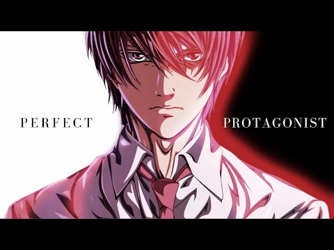 Light Yagami - The Perfect Protagonist
