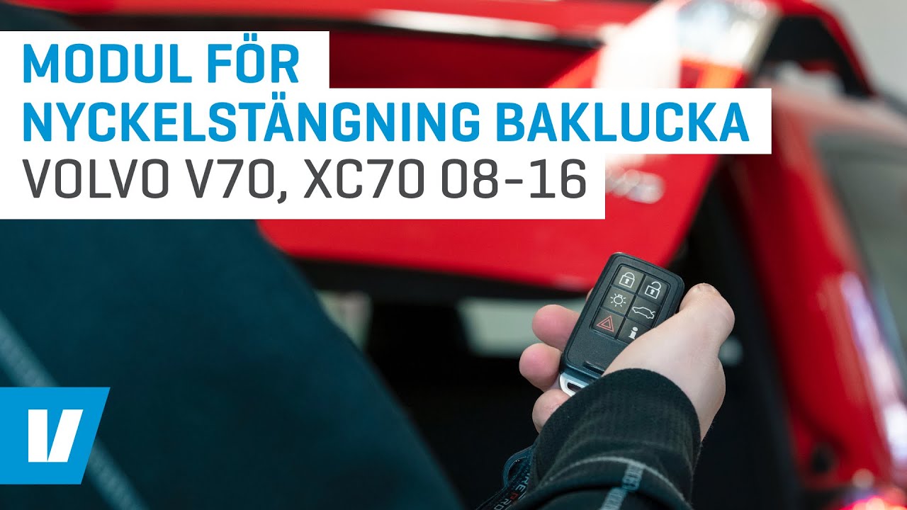Inkoppling modul för nyckelstängning av bagageluckan på Volvo V70, XC70 08-16