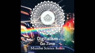 Digitalism - Go Time (Mumbai Science Remix)