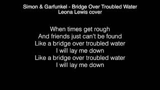 Leona Lewis - Bridge Over Troubled Water Lyrics