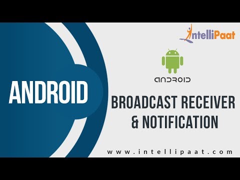 Broadcast Receiver Notification | Android Tutorial |Learn Android | Intellipaat
