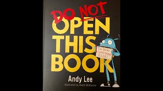 DO NOT OPEN THIS BOOK AGAIN By Andy Lee &amp; Illustrated By Heath McKenzie