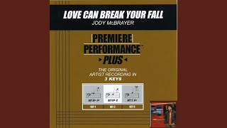 Love Can Break Your Fall (Performance Track In Key Of Bb-C)