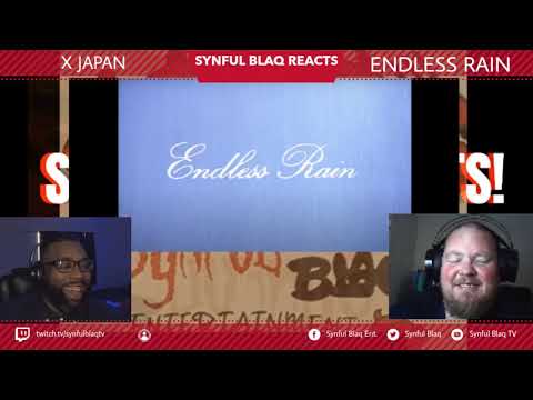 Japanese Rock Week Synful Blaq Reacts - X Japan - Endless Rain