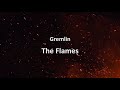 Gremlin The Flames Official Audio Lyrics In Description