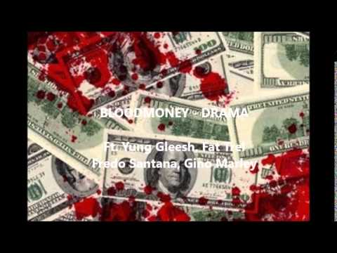 BLOODMONEY - DRAMA (Ft. Yung Gleesh, Fredo Santana, Fat Trel & Gino Marley)