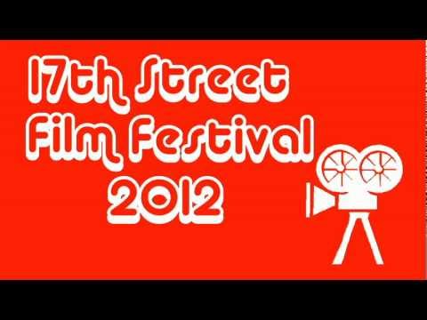 17th Street Film festival Teaser