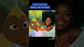 If the "The Proud Family" was Live Action