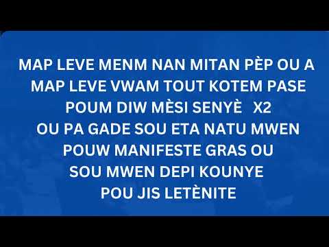 SENYÈ MAP DIW MÈSI MAP LEVE MENM NAN MITAN PÈP OU A