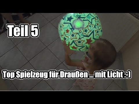 Top Spielzeug für Draußen (Outdoor) Teil 5 ... mit "Licht"