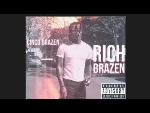 Cinco Brazen - Rich Brazen