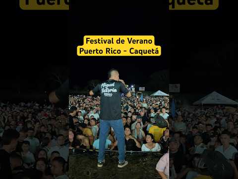Festival de Verano PUERTO RICO CAQUETÁ #shortsviral #soymiguelvictoria