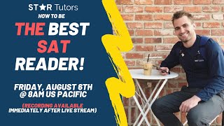 Star Tutors Presents -- How to be THE Best SAT READER!
