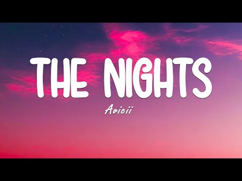 The Nights - Avicii (Lyrics) | Flowers - Miley Cyrus, Positions - Ariana Grande