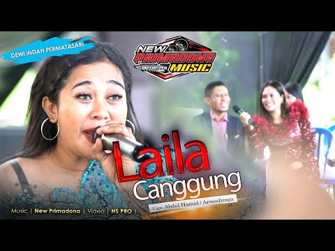 LAILA CANGGUNG _ Indah Dewi Permatasari ( New Primadona Music ) Special Live