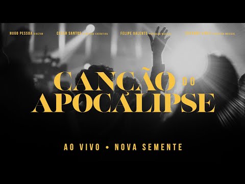 Canção Do Apocalipse - Nova Semente
