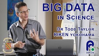 Dr Todd Taylor - Lecture on Big Data in Science