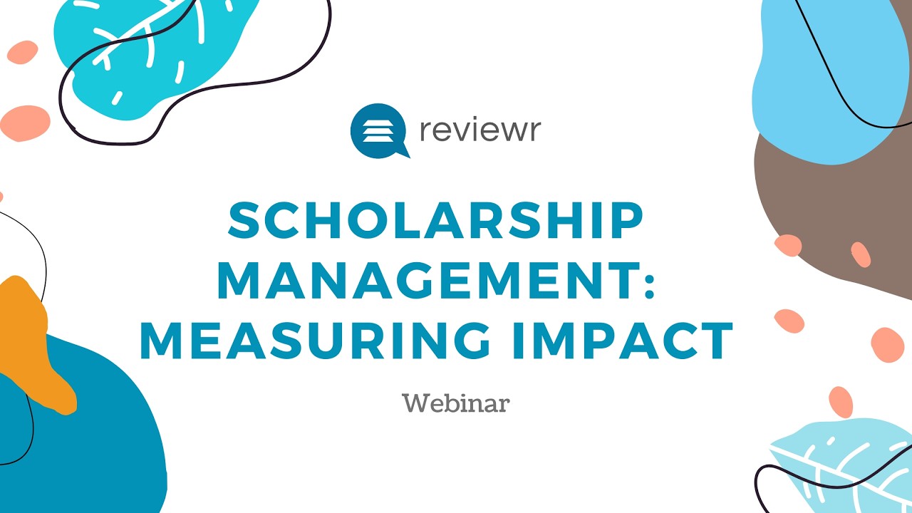 Scholarship Management: Measuring Impact