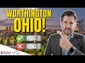 Pros And Cons Of Living In Worthington Ohio - Things Have Changed!