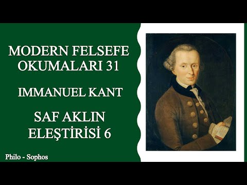 Modern Felsefe Okumaları 31: Immanuel Kant - Saf Aklın Eleştirisi 6