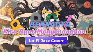 Download lagu Bernadya - Kita Buat Menyenangkan (Lo-Fi Jazz Fusion Cover) mp3
