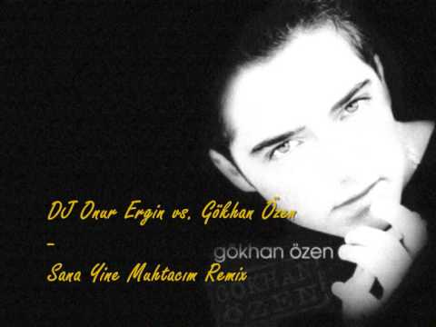 DJ ONUR ERGiN vs. GÖKHAN ÖZEN - $@N@ ¥iN€ MUHT@©IM REMİX