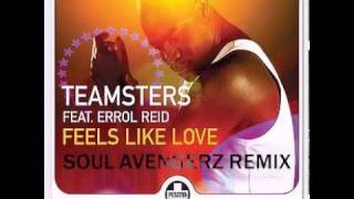 Teamsters feat. Errol Reid - Feels Like Love (Soul Avengerz Remix)