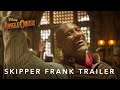 Jungle Cruise | Skipper Frank Trailer | July 30