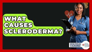 What Causes Scleroderma? - Nursing Knowledge Exchange