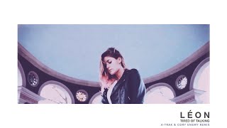 LÉON - Tired of Talking (A-Trak &amp; Cory Enemy Remix) [Audio]