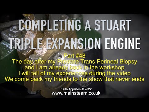 COMPLETING A STUART TRIPLE EXPANSION ENGINE - PART #48