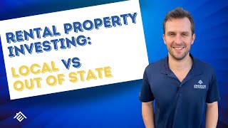 Rental Property Investing: Local vs Out of State