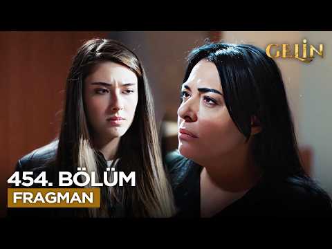 Gelin Dizisi 3. Sezon 454. Bölüm Fragmanı