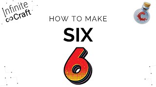 How to make 6 in Infinite Craft
