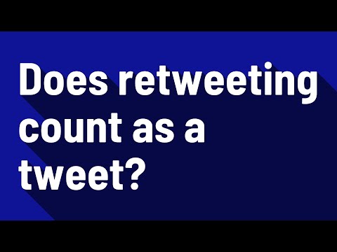 Does retweeting count as a tweet?
