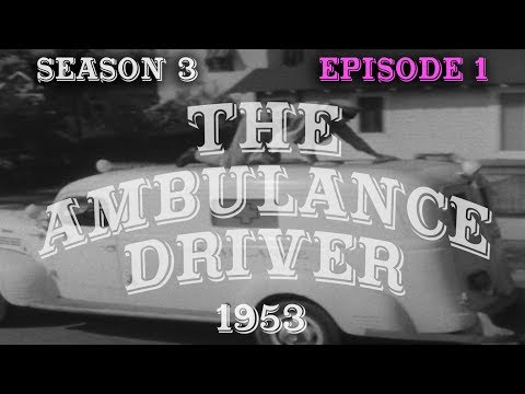 The Red Skelton Show:  THE AMBULANCE DRIVER    (S3:E1)