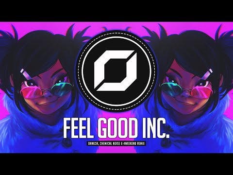 PSY-TRANCE ◉ Gorillaz - Feel Good Inc. (Dang3r, Chemical Noise & 4weekend Remix)